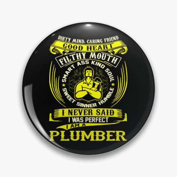 Item preview, Dirty Mind Good Heart Perfect Plumber designed and sold by aryagiri.