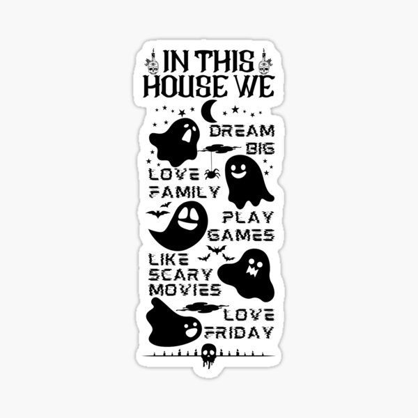 In This House We Love Family Dream Big Like Scary Movies Play Games Lo –  Hera's Little Things