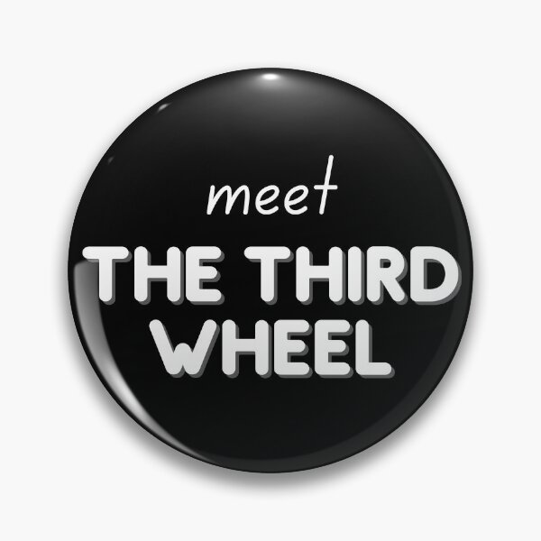 Item preview, THIRD WHEEL  designed and sold by adlibmaria.