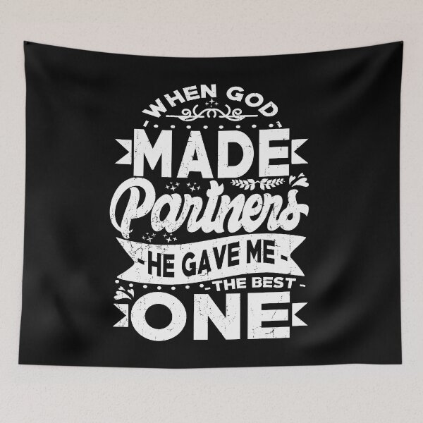 Item preview, When God Made Partners he Gave Me the best one Funny Gift For Partner designed and sold by YAHIA-14.
