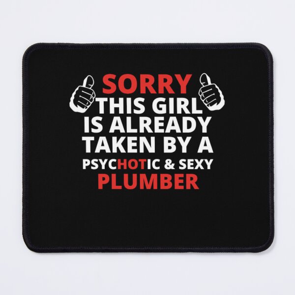 Item preview, GIFT SORRY THIS GIRL TAKEN PLUMBER  designed and sold by aryagiri.