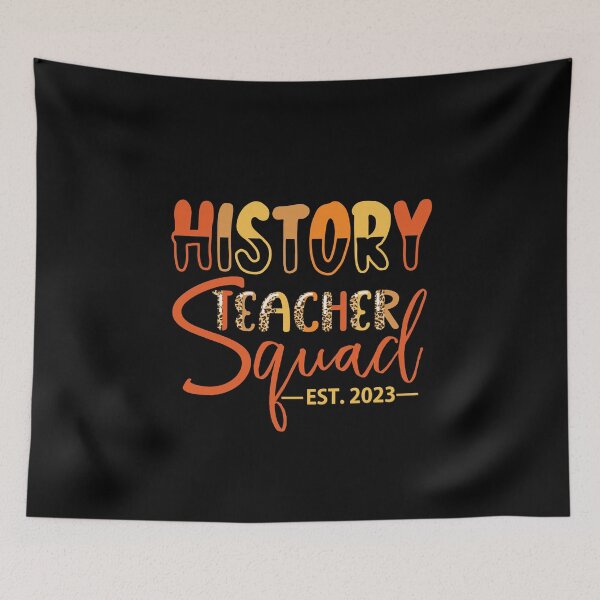 Item preview, History Teacher Squad EST. 2023  designed and sold by Karry-Pat.