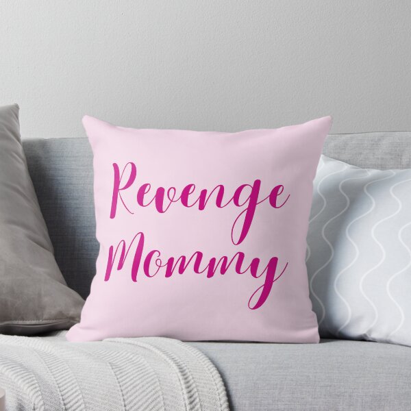 Item preview, Revenge Mommy designed and sold by LisaMichelleArt.