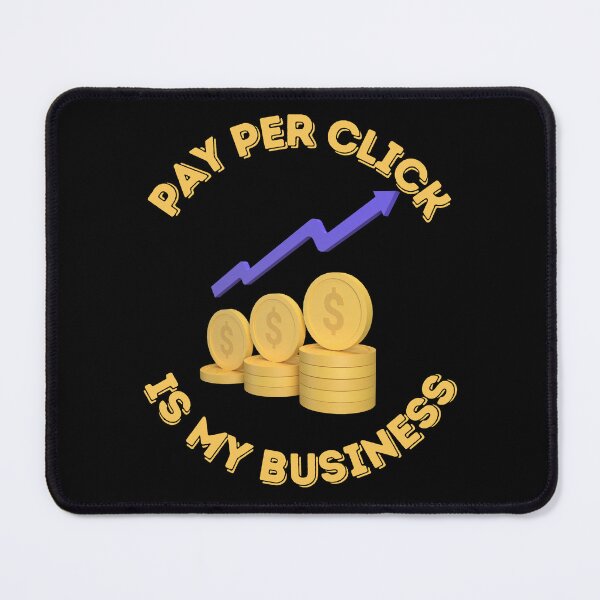 Item preview, PPC is my business dollars designed and sold by eloski.