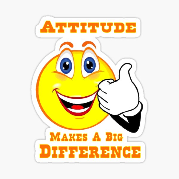 Attitude Makes A Big Difference Sticker
