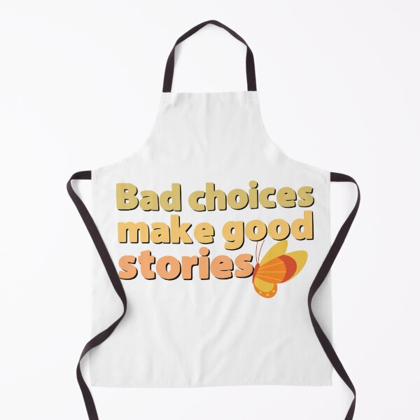 Item preview, Bad choices make good stories motivational quote designed and sold by Emotionville.