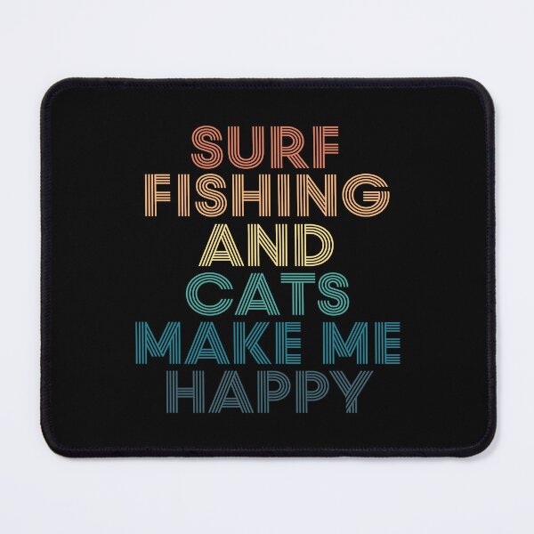 Item preview, Surf Fishing And Cats Make Me Happy designed and sold by kindxinn.