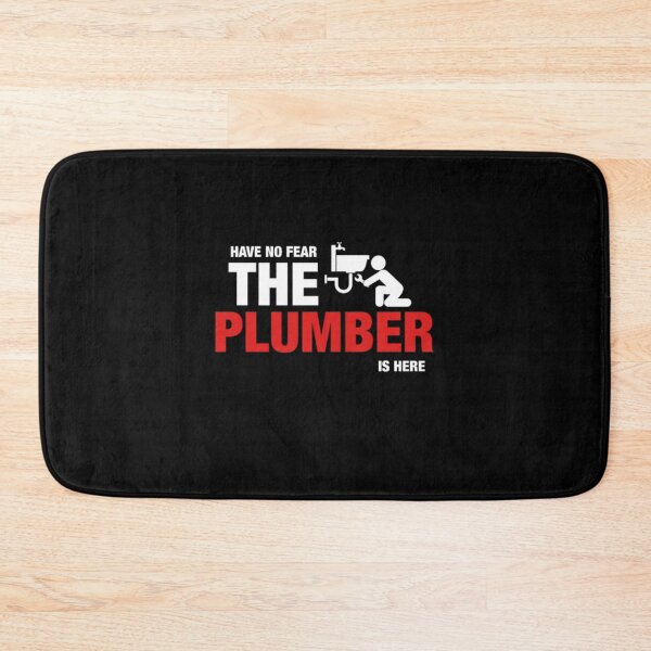 Item preview, Have No Fear The Plumber Is Here  designed and sold by aryagiri.