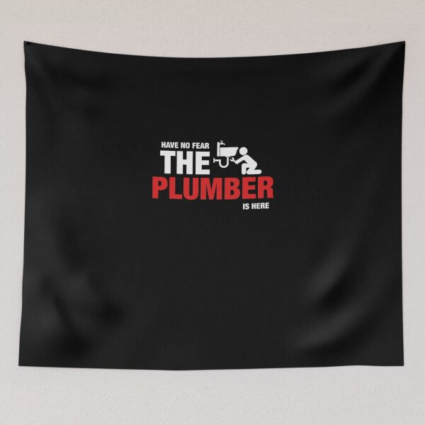 Item preview, Have No Fear The Plumber Is Here  designed and sold by aryagiri.