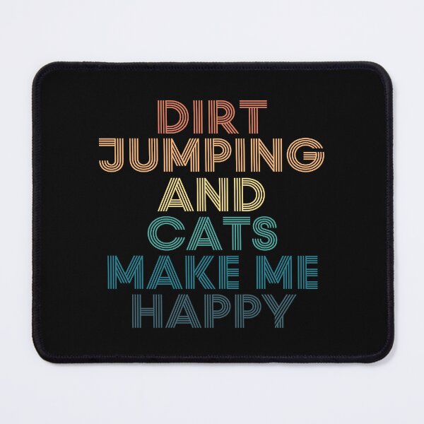Item preview, Dirt jumping And Cats Make Me Happy designed and sold by kindxinn.