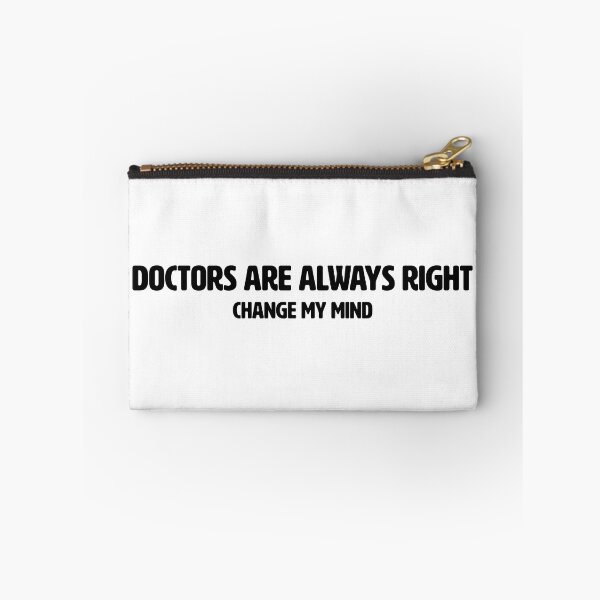 Item preview, CHANGE MY MIND | DOCTORS ARE ALWAYS RIGHT designed and sold by axelle1410.