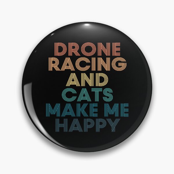 Item preview, Drone racing And Cats Make Me Happy designed and sold by kindxinn.