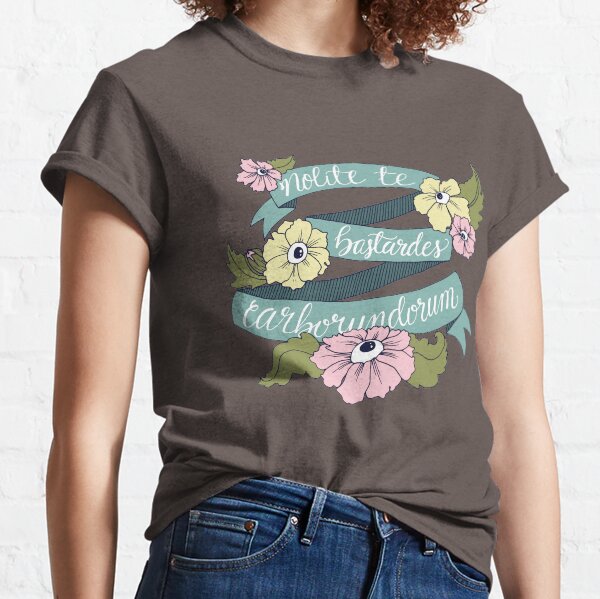Nolite te bastardes carborundorum Classic T-Shirt
