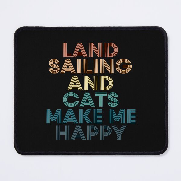 Item preview, Land sailing And Cats Make Me Happy designed and sold by kindxinn.