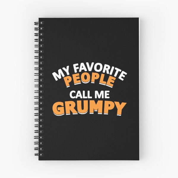 Item preview, MY FAVORITE PEOPLE CALL ME GRUMPY designed and sold by jaftees.