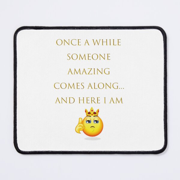 Item preview, "ONCE A WHILE SOMEONE AMAZING COMES ALONG  AND HERE I AM" designed and sold by LAVITASTORE.