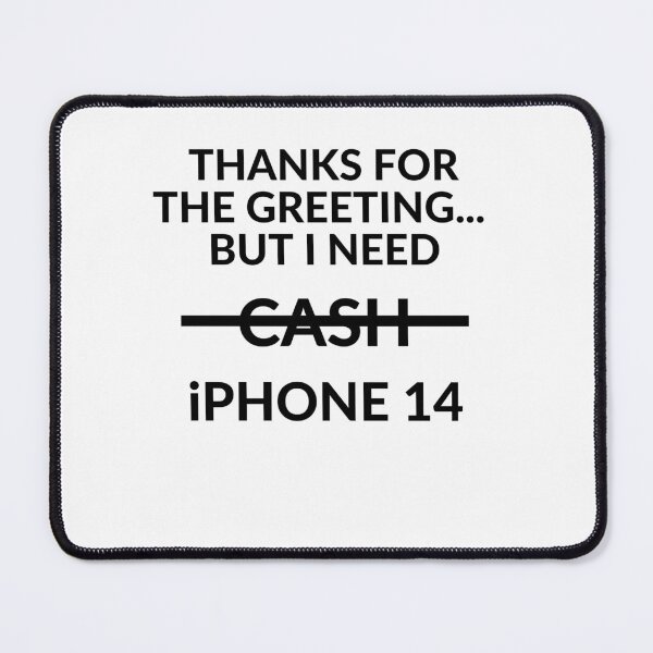 Item preview, Thanks for your greeting, but I need Iphone 14 designed and sold by unclejab.