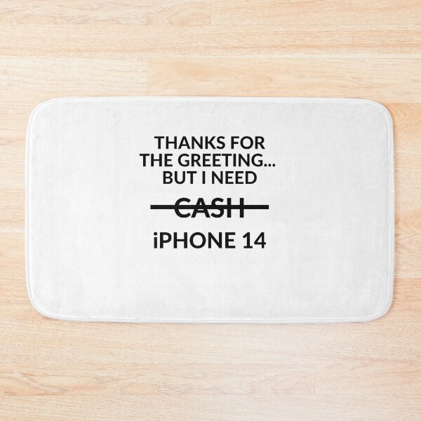Item preview, Thanks for your greeting, but I need Iphone 14 designed and sold by unclejab.