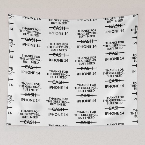 Item preview, Thanks for your greeting, but I need Iphone 14 designed and sold by unclejab.
