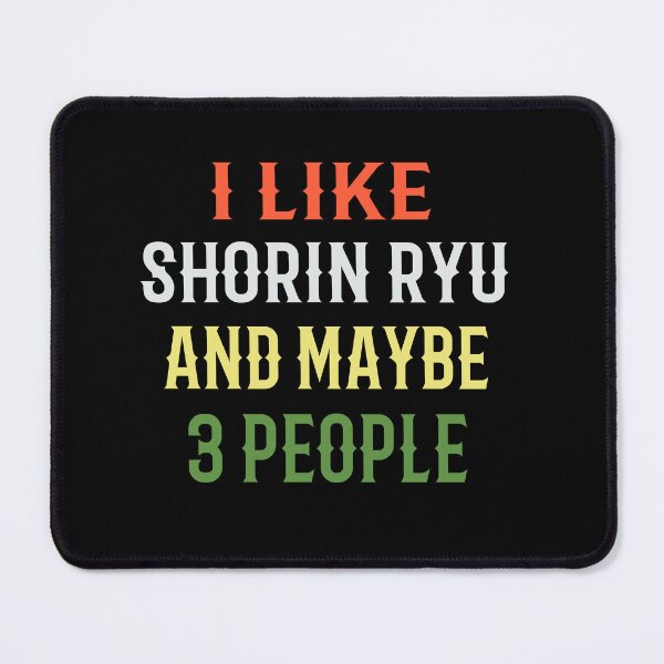 Item preview, I Like Shorin Ryu and Maybe 3 People! Funny Karate Instructor Design - Japanese Martial Art Design For A Karate Lover designed and sold by TheKarateStore.