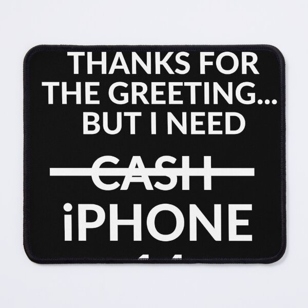 Item preview, Thanks for your greeting, but I need Iphone 14 designed and sold by unclejab.