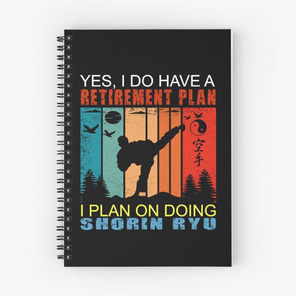 Item preview, Yes, I Do Have A Retirement Plan. I Plan on Doing Shorin Ryu! Karate Instructor Design - Japanese Martial Art Design For A Karate Lover designed and sold by TheKarateStore.