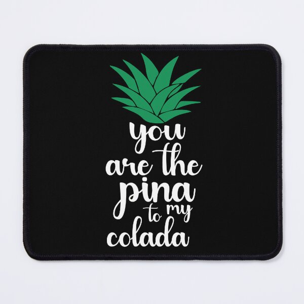 Item preview, You Are The Pina To My Colada. Funny Valentine Quote, Wine Quote designed and sold by DesignHouse07.