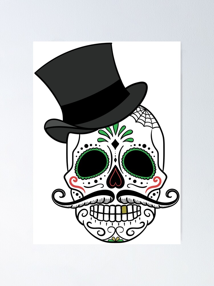 Day of the Dead Sugar Skull with Tophat | Poster