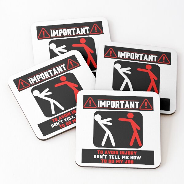 Item preview, Important to avoid serious injury don't tell me how to do my job designed and sold by LouzaArte.