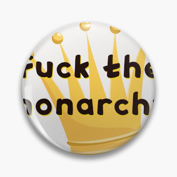 Item preview, fuck the monarchy designed and sold by Ramovicana.