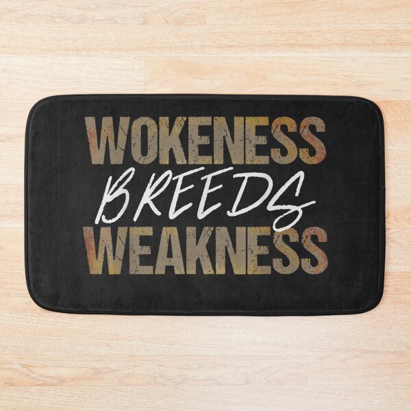 Item preview, wokeness breeds weakness designed and sold by xteamdesign.