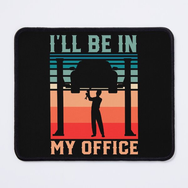 Item preview, I'll Be in My Office Retro Mechanic designed and sold by justie1977.