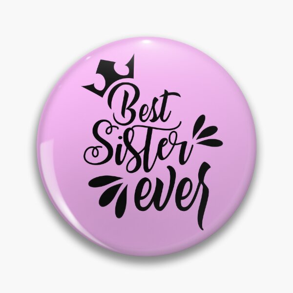 Item preview, Best sister ever designed and sold by Dinablal.