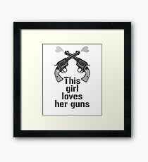 Funny Guns Love Humor Gift T-Shirt Framed Print