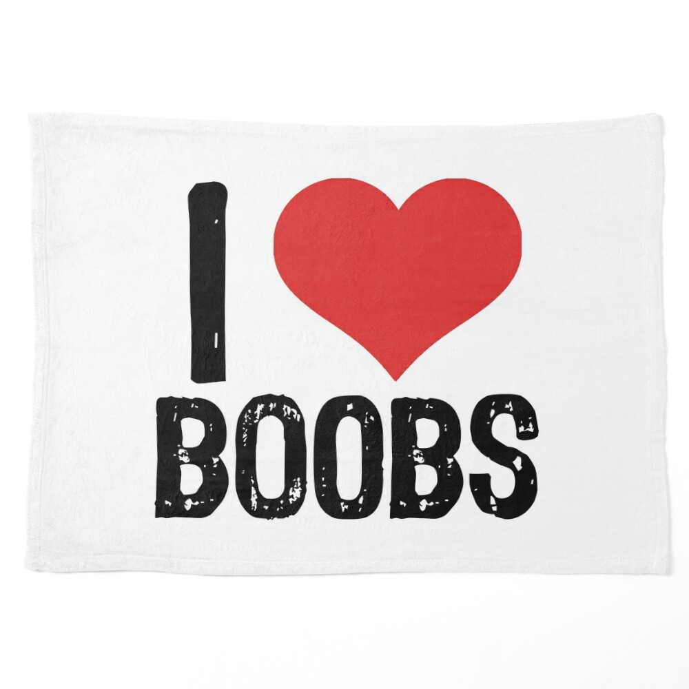 I Love Boobs