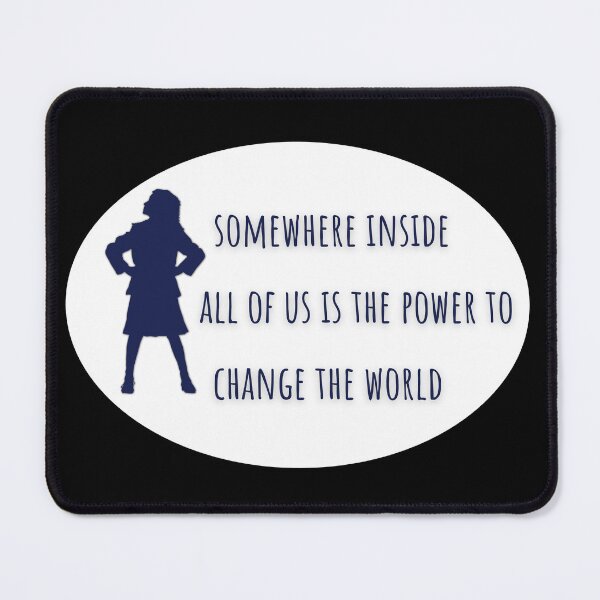 Item preview, Somewhere Inside All of Us Is The Power To Change The World designed and sold by ArtfulDodger9.
