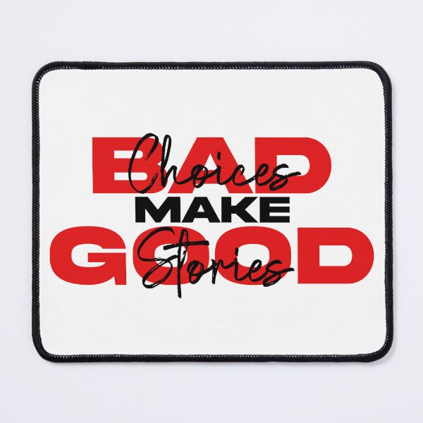 Item preview, BAD Choices Make GOOD Stories designed and sold by Cartrect.