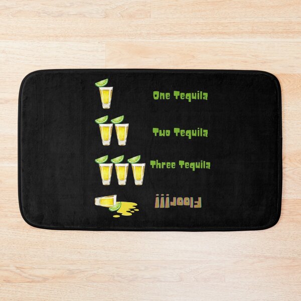 Item preview, One Tequila Two Tequila Three Tequila Floor! designed and sold by MerWishes.