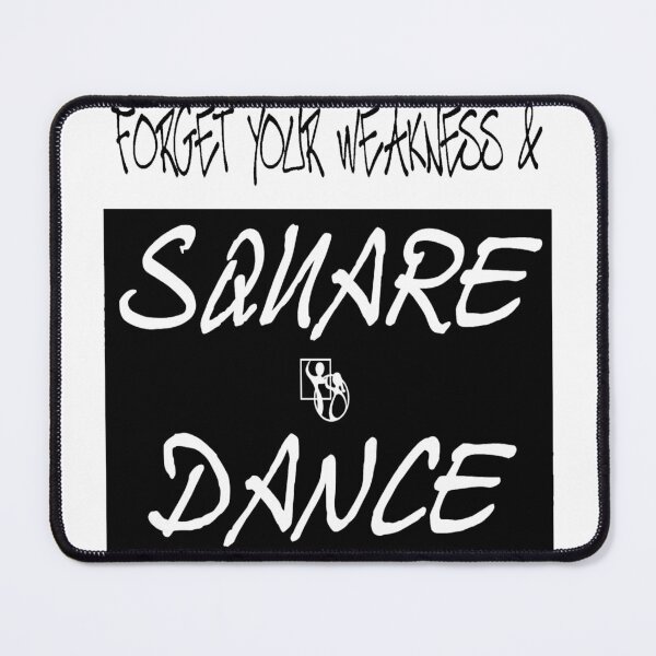 Item preview, Forget Weakness BLK designed and sold by Square Dancing Gifts & Merchandise.