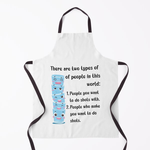 Item preview, There are two types of people in the world: People you want to do shots with. People who make you want to do shots. designed and sold by MerWishes.