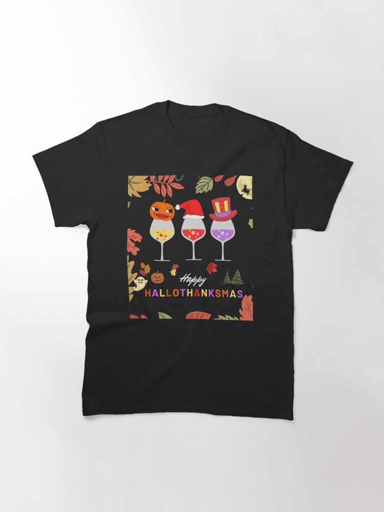 Disover Happy Hallothanksmas Wine Classic T-Shirt