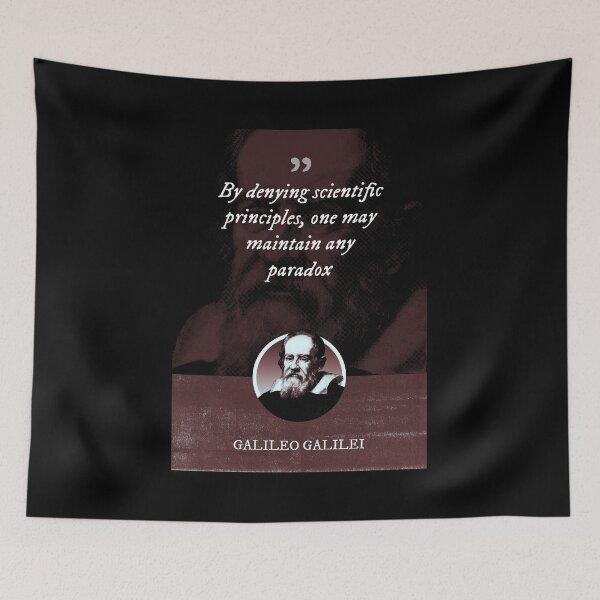 Item preview, Galileo Galilei - By denying scientific principles, one may maintain any paradox designed and sold by Syahrasi.