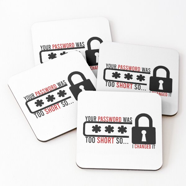 Item preview, Your password was too short so... I changed it designed and sold by Bigilyy.