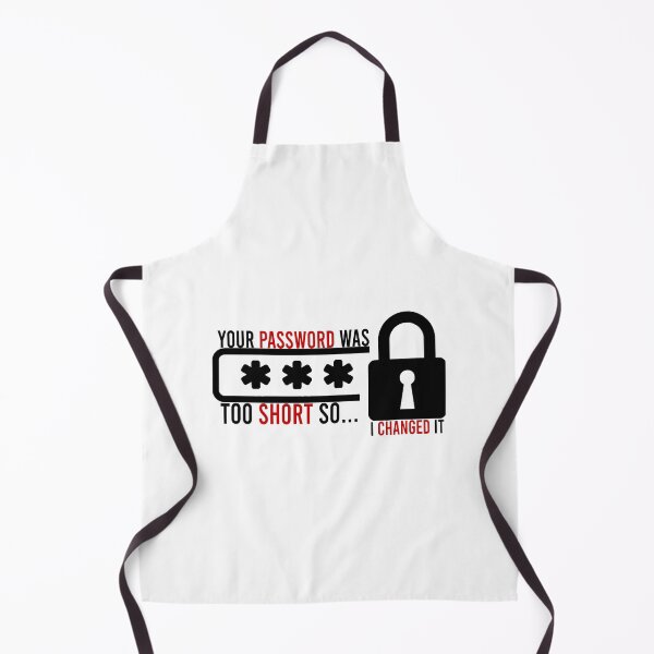Item preview, Your password was too short so... I changed it designed and sold by Bigilyy.