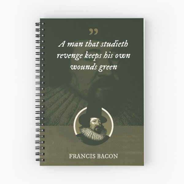 Item preview, Francis Bacon - A man that studieth revenge keeps his own wounds green designed and sold by Syahrasi.
