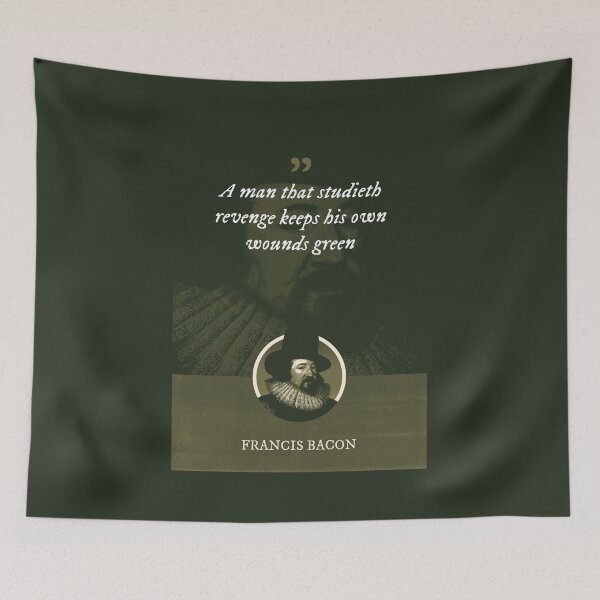Item preview, Francis Bacon - A man that studieth revenge keeps his own wounds green designed and sold by Syahrasi.