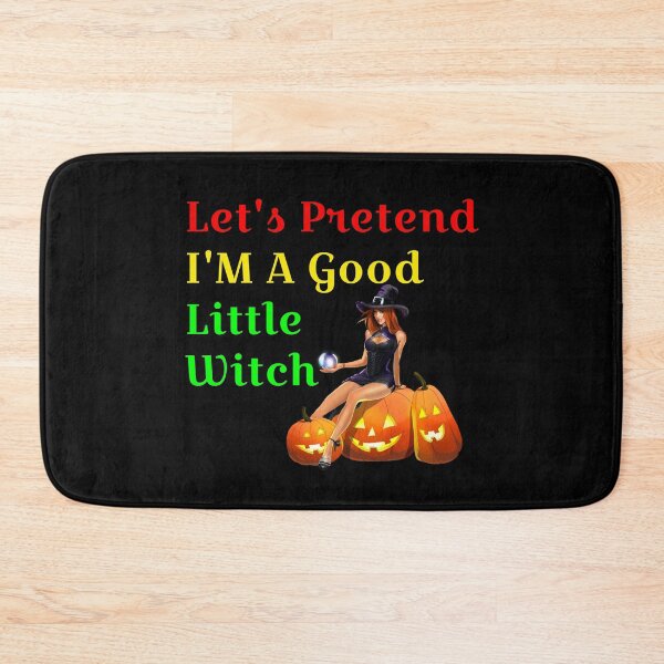 Item preview, Let's Pretend I'm A Good Little Witch designed and sold by fejoa.