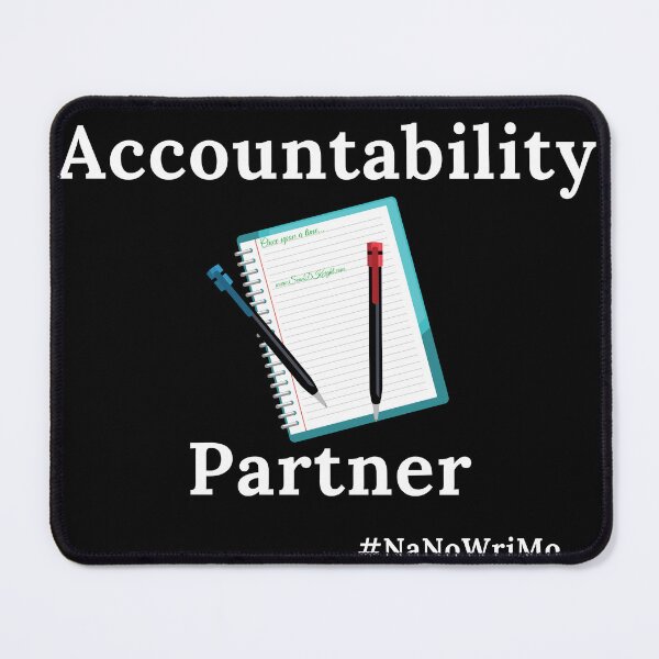 Item preview, Accountability Partner NaNoWriMo - White Text designed and sold by TheKnightWriter.
