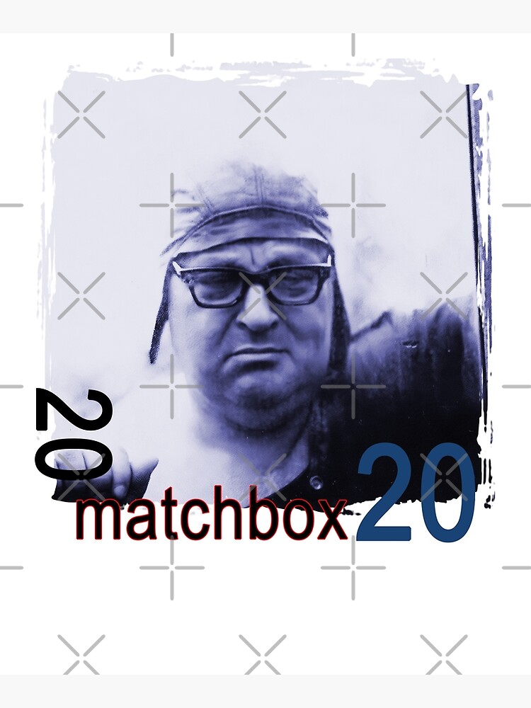 "Mátchbóx Twénty Yourself or Someone Like You" Poster for Sale by