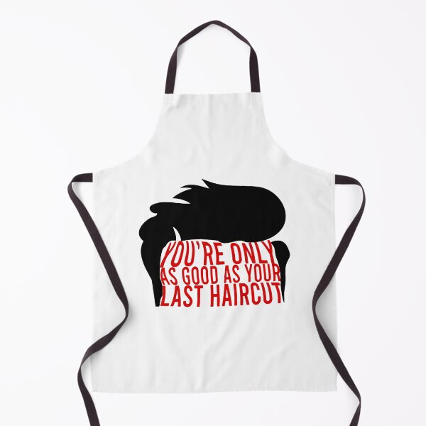 Item preview, you're only as good as your last haircut designed and sold by Bigilyy.